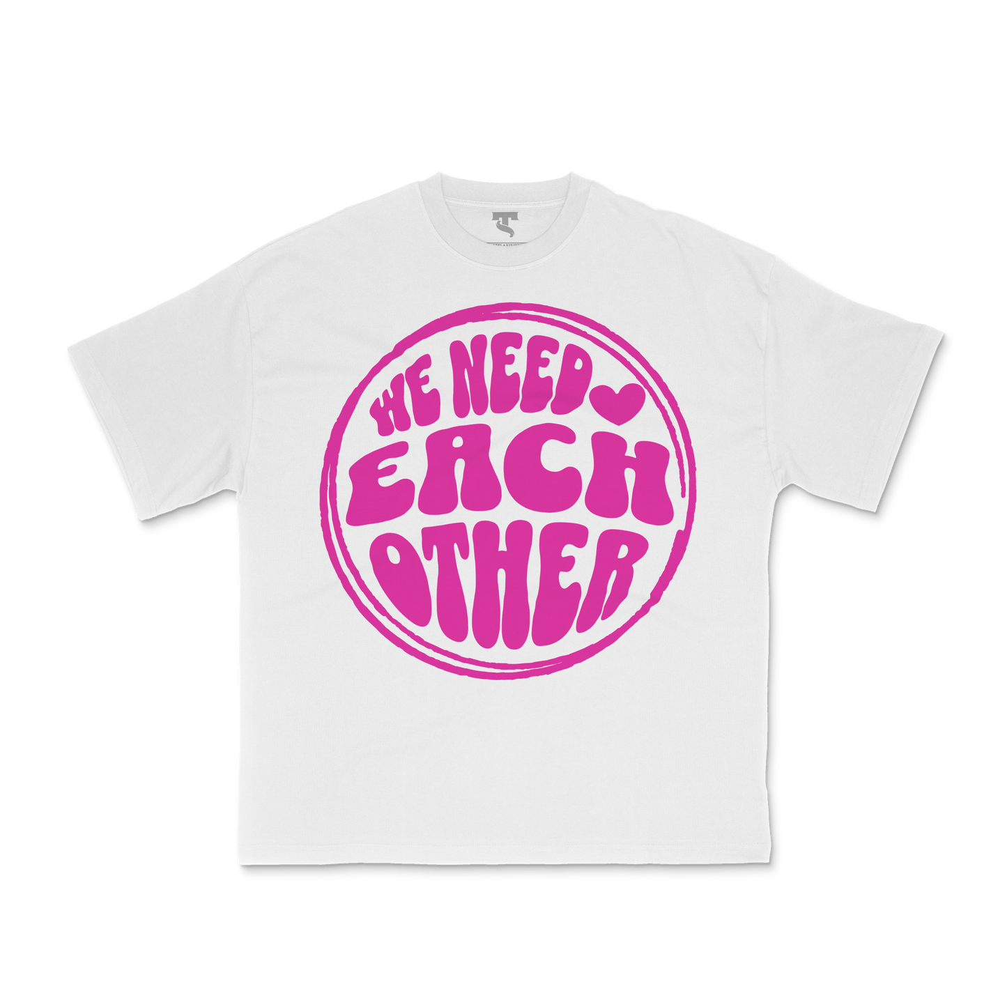 WE NEED EACH OTHER TEE