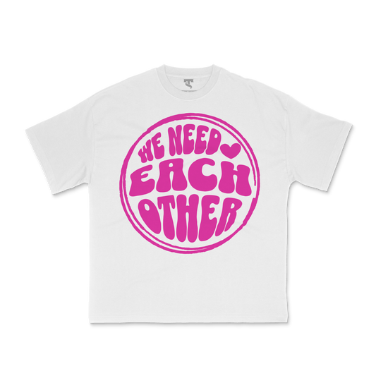 WE NEED EACH OTHER TEE